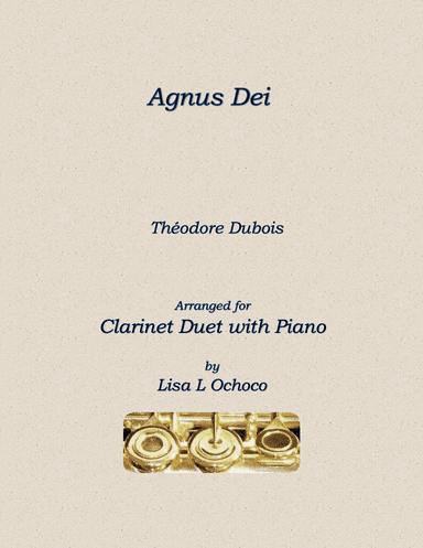Agnus Dei for Clarinet Duet and Piano (arr. Lisa L Ochoco)
