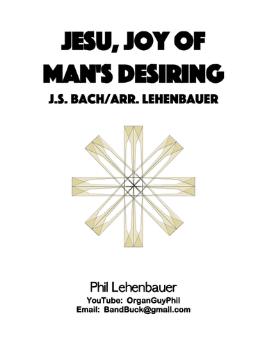 Jesu, Joy of Man's Desiring, organ work by J.S. Bach, arranged by Phil Lehenbauer (arr. Phil Lehenbauer)