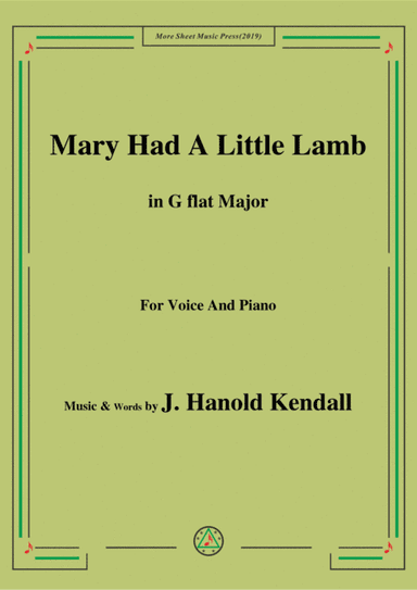 J. Hanold Kendall-Mary Had A Little Lamb,in G flat Major,for Voice&Piano (arr. MSM)