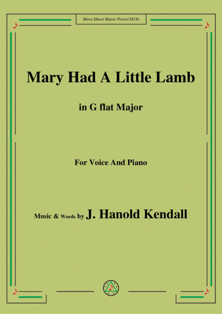 J. Hanold Kendall-Mary Had A Little Lamb,in G flat Major,for Voice&Piano (arr. MSM)
