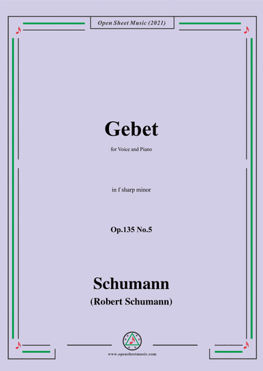 Schumann-Gebet,Op.135 No.5 in f sharp minor,for Voice and Piano (arr. Open Cloud)