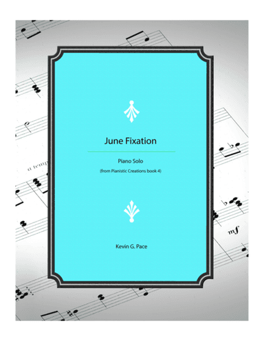 June Fixation - piano solo