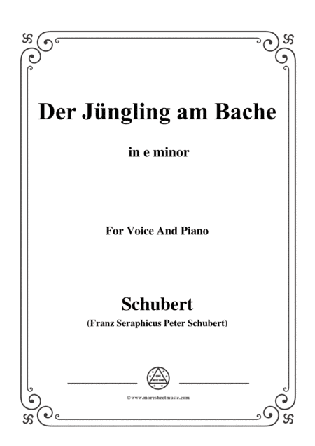 Schubert-Der Jüngling am Bache,Op.87 No.3,in e minor,for voice and piano (arr. MSM)