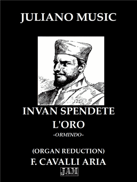 INVAN SPENDETE L'ORO FROM "ORMINDO" (ORGAN REDUCTION) - F. CAVALLI (arr. Juliano Music)