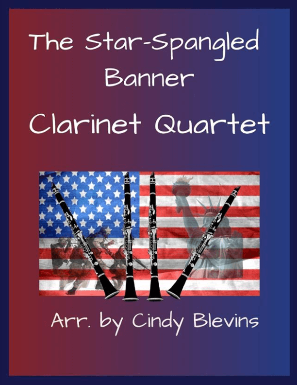 The Star-Spangled Banner, Clarinet Quartet (arr. Cindy Blevins)