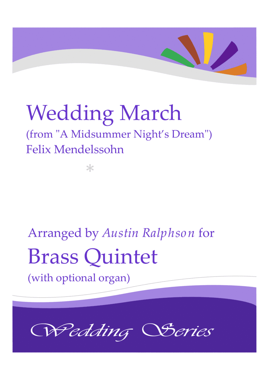 Wedding March (from "A Midsummer Night's Dream") by Mendelssohn - brass quintet with optional organ (arr. Austin Ralphson)
