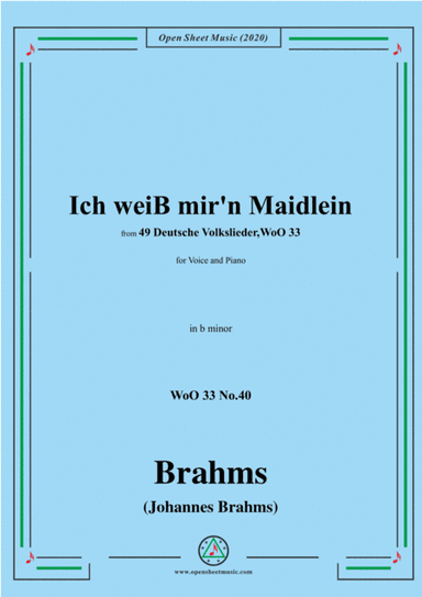 Brahms-Ich weiss mir'n Maidlein hübsch und fein,WoO 33 No.40,in b minor,for Voice&Pno (arr. MSM)