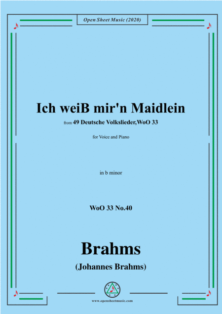 Brahms-Ich weiss mir'n Maidlein hübsch und fein,WoO 33 No.40,in b minor,for Voice&Pno (arr. MSM)
