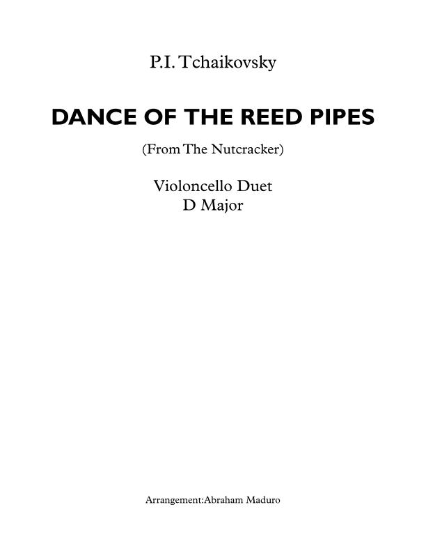 Dance of The Reed Pipes (Mirlitons from The Nutcracker) Violoncello Duet (arr. Abraham Maduro)