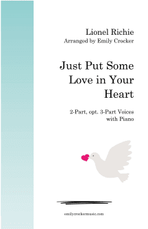 Just Put Some Love In Your Heart (arr. Emily Crocker)