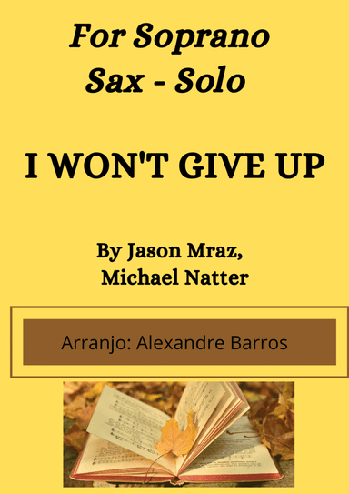 I Won't Give Up (arr. Alexandre Barros)