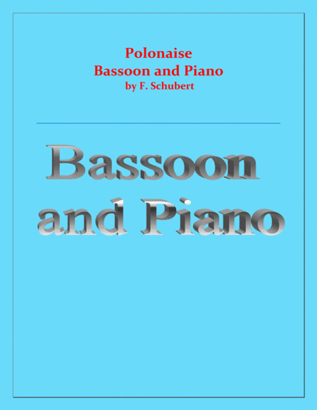 Polonaise - F. Schubert - For Bassoon and Piano - Intermediate (arr. Raymond Fenech)