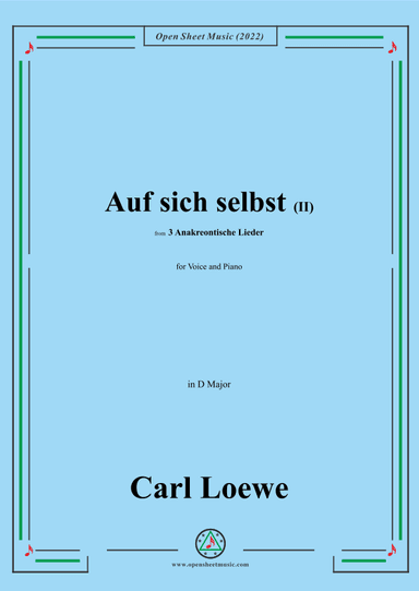 Loewe-Auf sich selbst(II),in D Major,from 3 Anakreontische Lieder (arr. OSM Press)