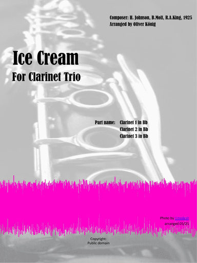 Ice Cream ( IScream, You Scream,...) for Clarinet Trio (arr. Oliver König)