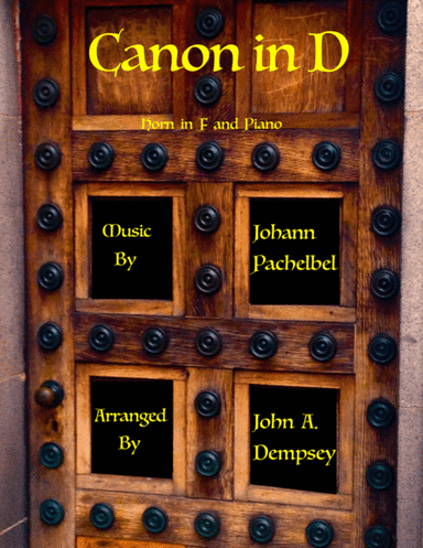 Canon in D (in C Major): Horn in F and Piano (arr. John A. Dempsey)
