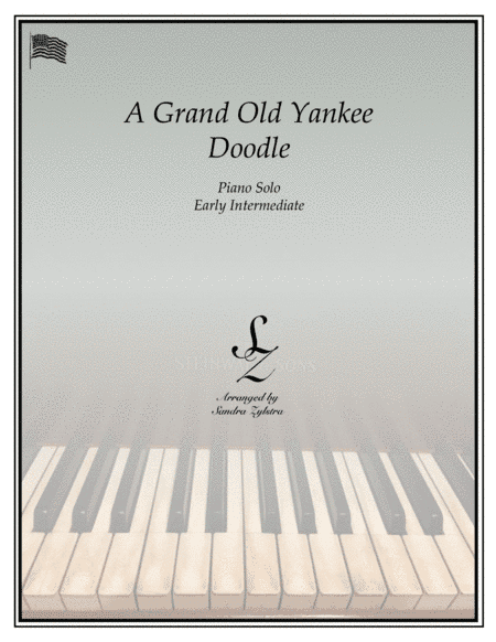 A Grand Old Yankee Doodle (early intermediate piano solo) (arr. Sandra Zylstra)