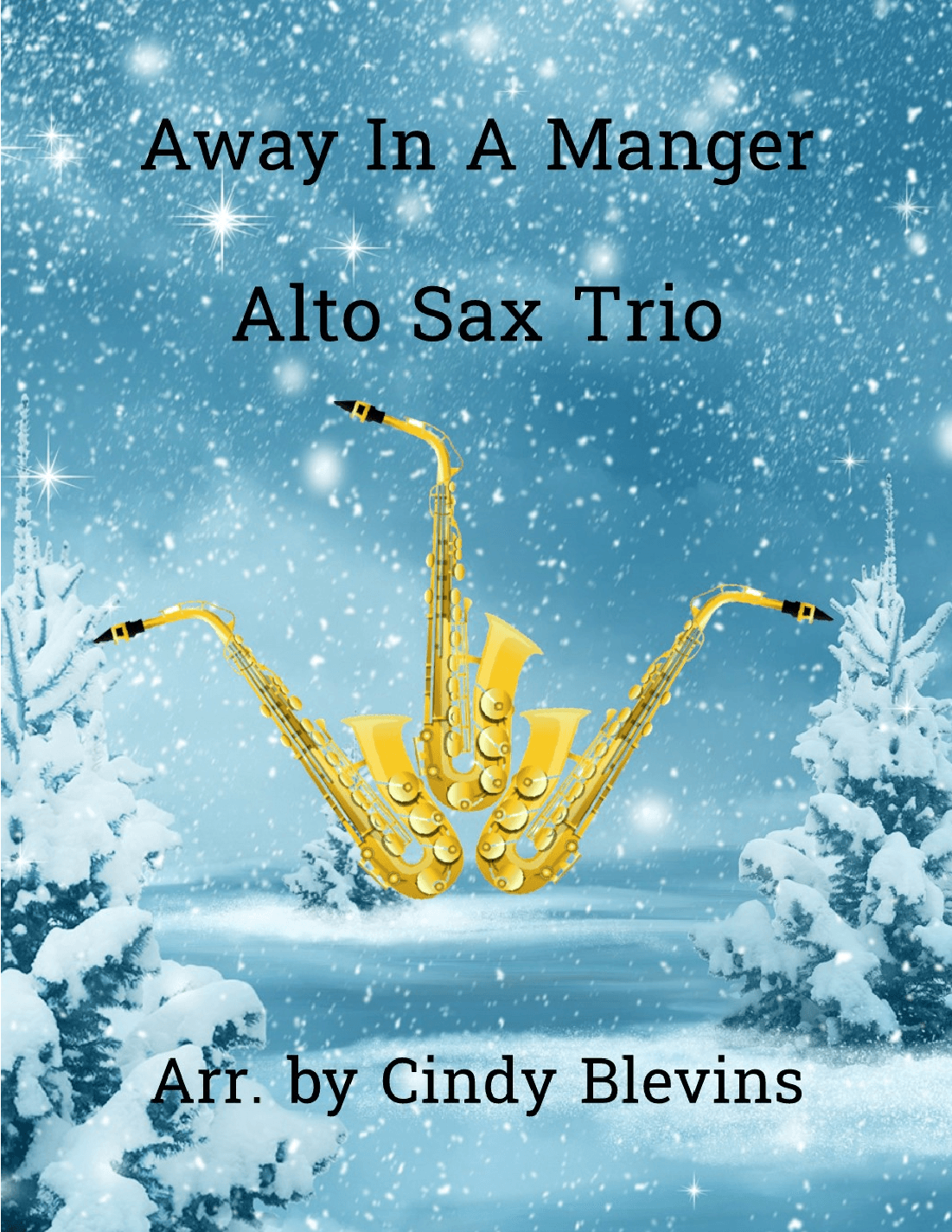 Away In A Manger, Alto Sax Trio (arr. Cindy Blevins)