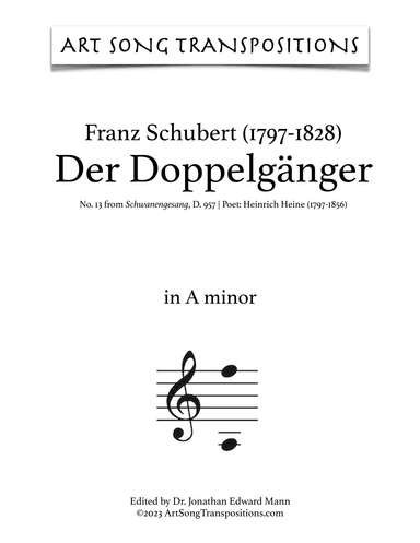 SCHUBERT: Der Doppelgänger, D. 957 no. 13 (transposed to A minor, A-flat minor, and G minor) (arr. ArtSongTranspositions.com)