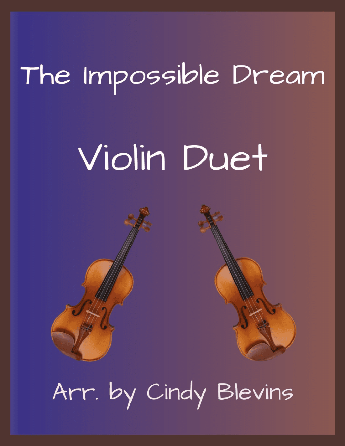 The Impossible Dream (arr. Cindy Blevins)