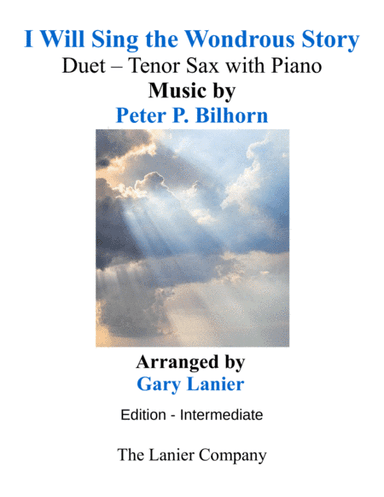 I WILL SING THE WONDROUS STORY (Intermediate Edition – Tenor Sax & Piano with Parts) (arr. Gary Lanier)