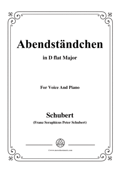 Schubert-Abendständchen,in D flat Major,for Voice&Piano (arr. MSM)