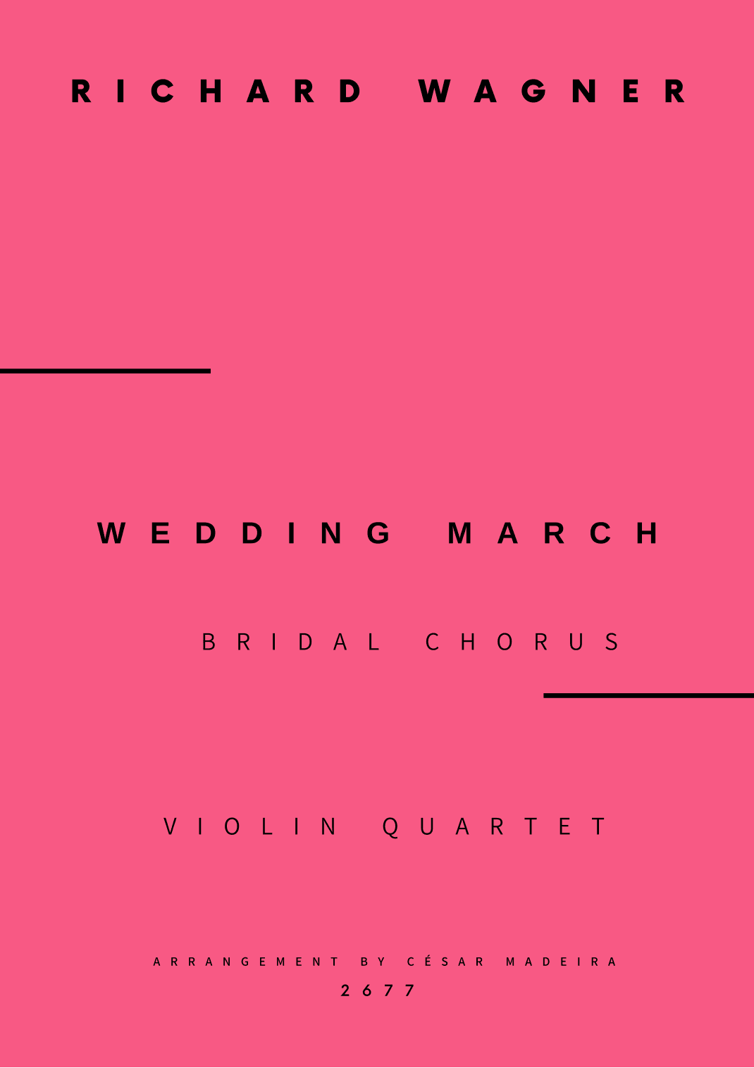 Wedding March (Bridal Chorus) - Violin Quartet (Full Score and Parts) (arr. César Madeira)