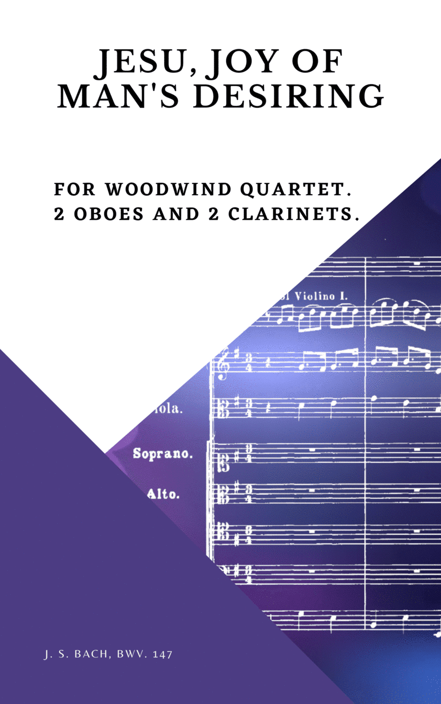 Bach Jesu, joy of man's desiring for Woodwind Quartet 2 Oboes and 2 Clarinets (arr. Woods Only)