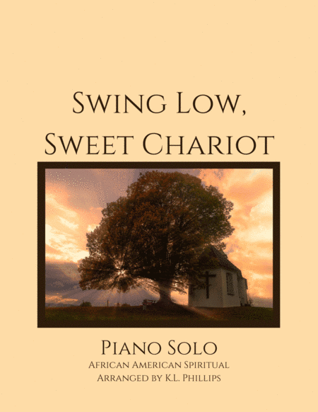 Swing Low, Sweet Chariot - Piano Solo (arr. K.L. Phillips)