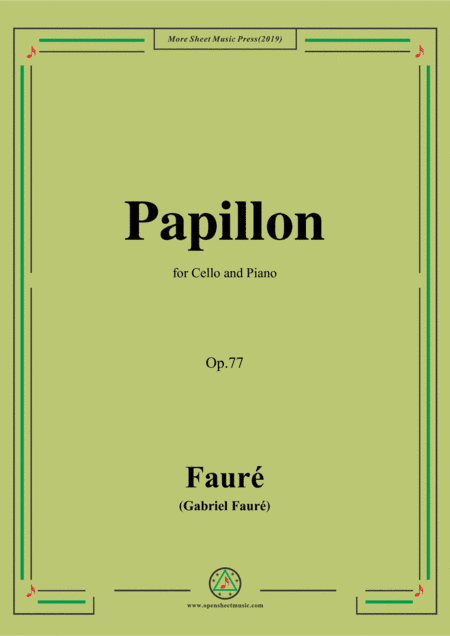 Fauré-Papillon,Op.77,for Cello and Piano (arr. MSM)