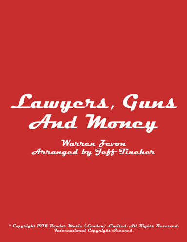 Lawyers, Guns And Money (arr. Jeff Tincher)