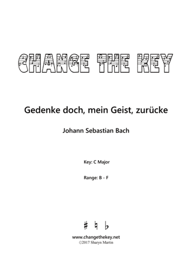 Gedenke doch, mein Geist, zurucke - C Major (arr. Change the Key)