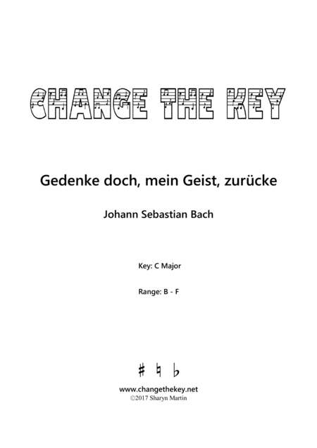 Gedenke doch, mein Geist, zurucke - C Major (arr. Change the Key)