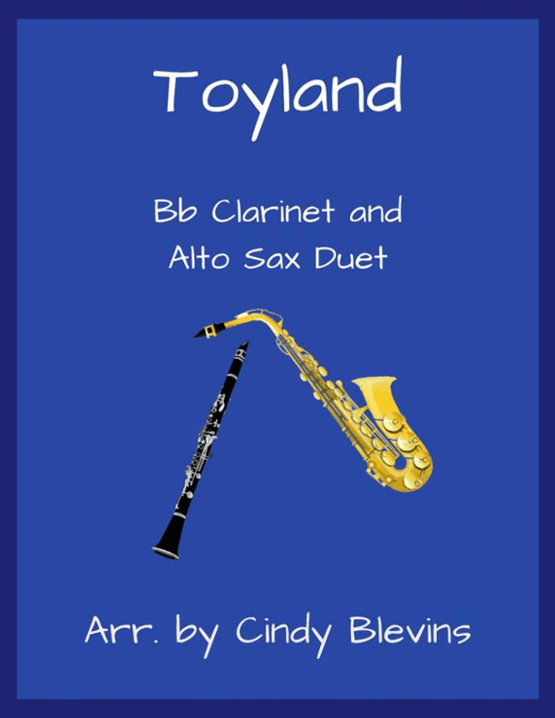 Toyland, Bb Clarinet and Alto Sax Duet (arr. Cindy Blevins)