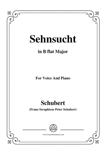 Schubert-Sehnsucht,in B flat Major,Op.8,No.2,for Voice and Piano (arr. MSM)
