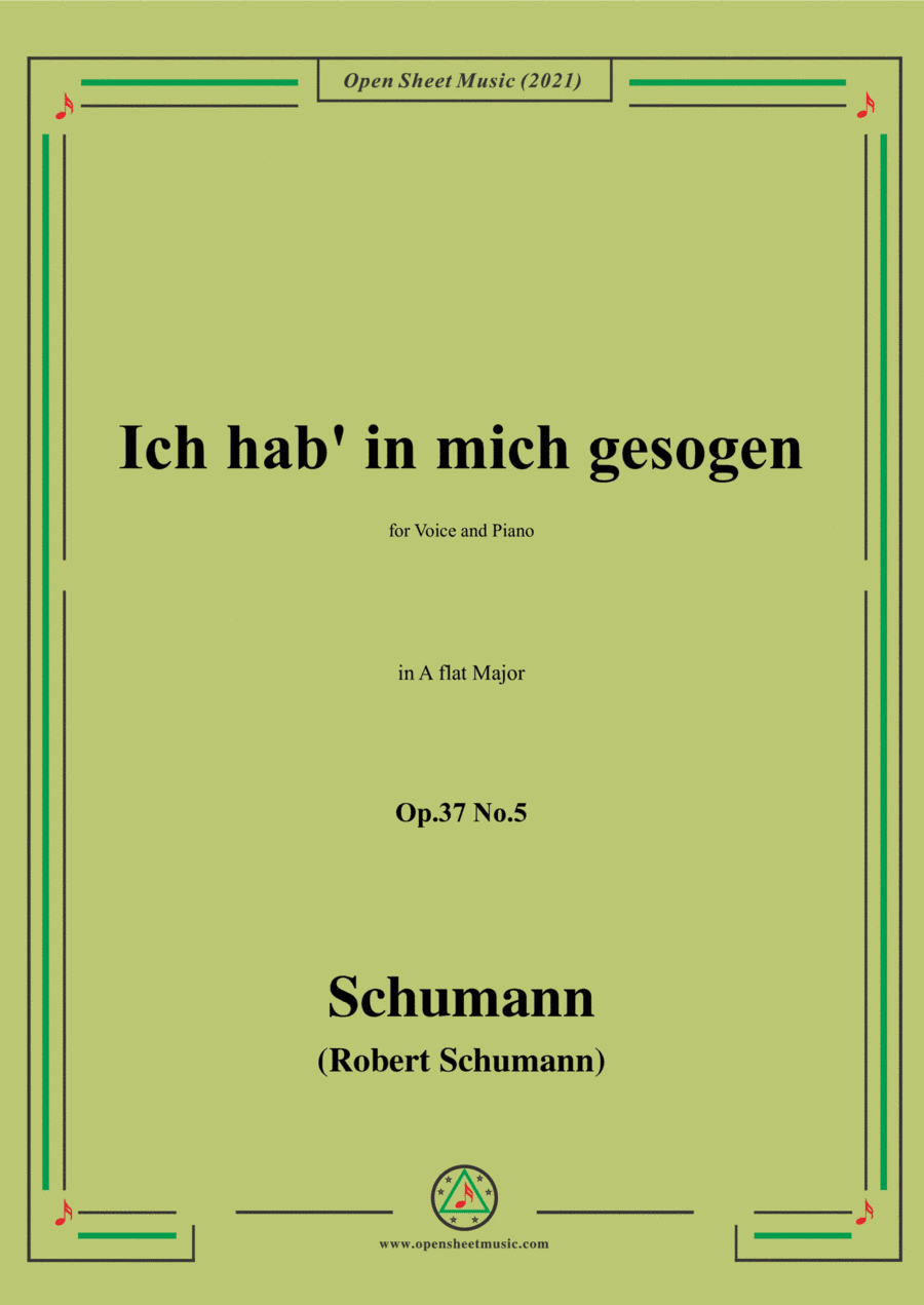 Schumann-Ich hab in mich gesogen,Op.37 No.5,in A flat Major,for Voice and Piano (arr. Open Cloud)