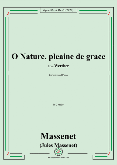 Massenet-O Nature,pleaine de grace,in C Major,from Werther,for Voice and Piano (arr. Open Cloud)