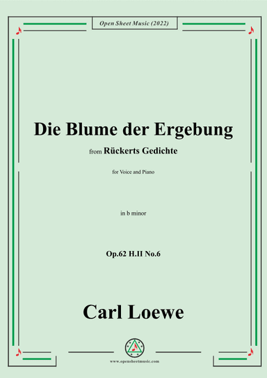 Loewe-Die Blume der Ergebung,Op.62 H.II No.6,in b minor (arr. OSM Press)