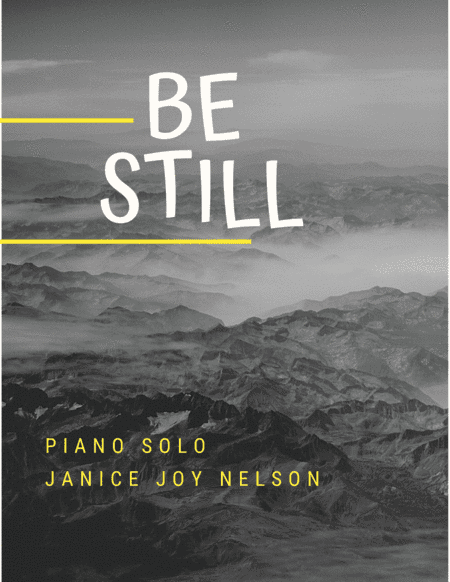 Be Still and Know (with Still, Still, Still) (arr. Janice Joy Nelson)