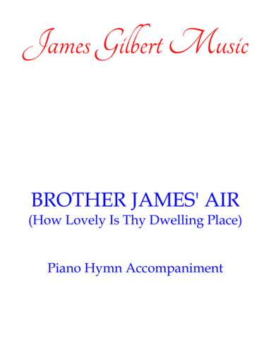 BROTHER JAMES' AIR (How Lovely Is Thy Dwelling Place) (arr. James Gilbert)