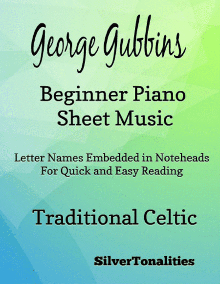 George Gubbins Beginner Piano Sheet Music (arr. SilverTonalities)