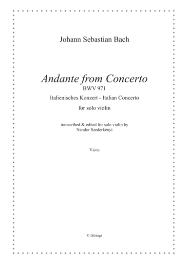 Andante from Italian Concerto BWV 971 for solo violin (arr. Nandor Szederkenyi)
