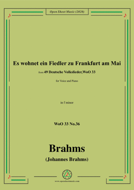 Brahms-Es wohnet ein Fiedler zu Frankfurt am Mai,WoO 33 No.36,in f minfor Voice&Piano (arr. MSM)