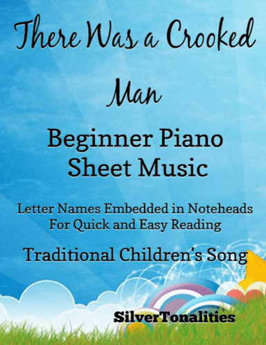 There Was a Crooked Man Beginner Piano Sheet Music (arr. SilverTonalities)