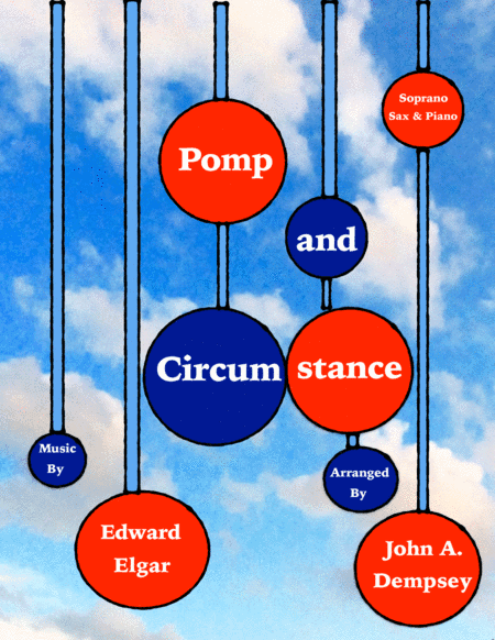 Pomp and Circumstance (Soprano Sax and Piano) (arr. John A. Dempsey)