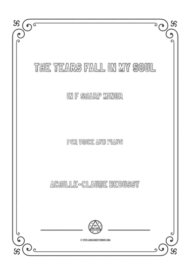 Debussy-The Tears fall in my Soul in f sharp minor,for voice and piano (arr. MSM)