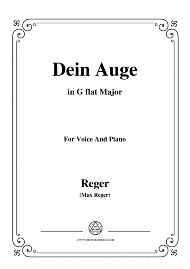 Reger-Dein Auge in G flat Major,for Voice and Piano (arr. MSM)