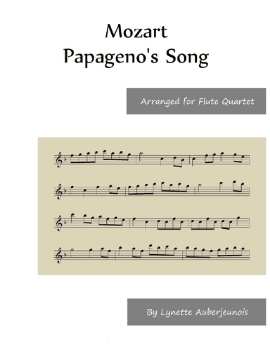 Papageno’s Song  - Flute Quartet (arr. Lynette Auberjeunois)