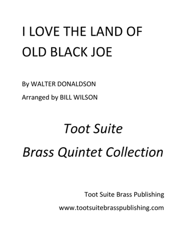 I Love the Land of Old Black Joe (arr. Bill Wilson)