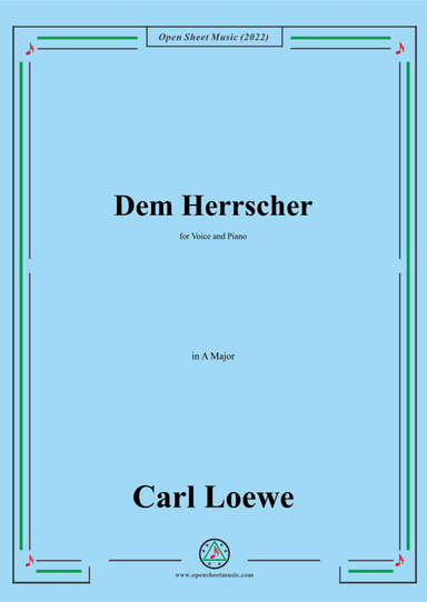 Loewe-Dem Herrscher,in A Major,for Voice and Piano (arr. OSM Press)