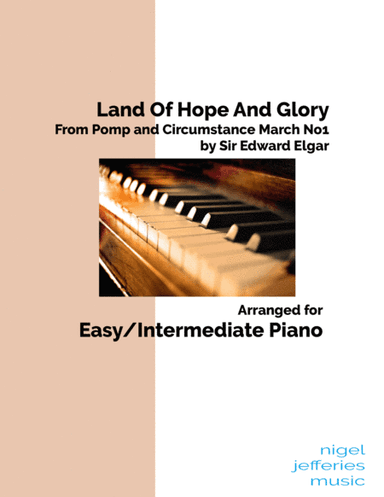 Land Of Hope And Glory arranged for easy/intermediate piano (arr. Nigel Jefferies)